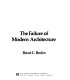 The failure of modern architecture /