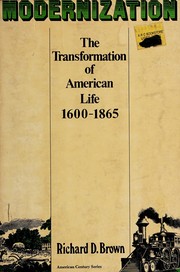 Modernization : the transformation of American life 1600-1865. --.