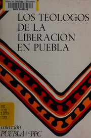 Los teólogos de la liberación en Puebla /