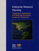 Enterprise resource planning : integrating applications and business processes across the enterprise /
