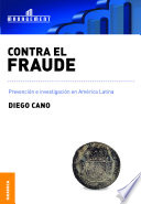 Contra el fraude : prevención e investigación en América Latina /
