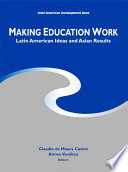 Making education work : Latin American ideas and Asian results /