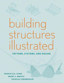 Building structures illustrated : patterns, systems, and design /