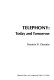 Telephony : today and tomorrow. --.