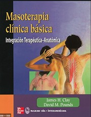 Masoterapia clínica básica : Integración terapéutico-anatómica /