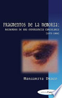 Fragmentos de la memoria : Recuerdos de una experiencia carcelaria (1975-1980) /
