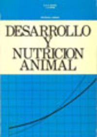 Existencias: Desarrollo y nutrición animal /