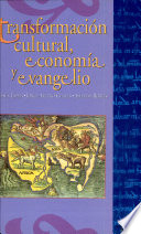 Transformación cultural, economía y evangelio /