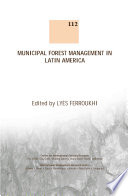 La gestión forestal municipal en América Latina  /