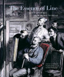 The essence of line : french drawings from Ingres to Degas /