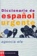 Diccionario de español urgente /