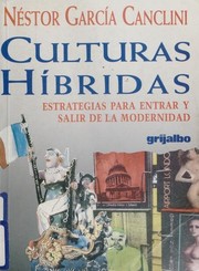 Culturas híbridas : estrategias para entrar y salir de la modernidad /