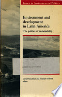 Environment and development in Latin America : the politics of sustainability /