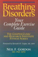 Breathing disorders : your complete exercise guide. /