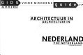 Gids voor moderne architectuur in Nederland = Guide to modern architecture in the Netherlands /