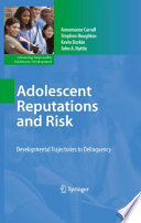 Adolescent reputations and risk : developmental trajectories to delinquency /