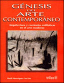 Arte contemporáneo : arquitectura y corrientes estilísticas en el arte moderno /