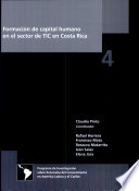 Formación de capital humano en el sector de TIC en Costa Rica /