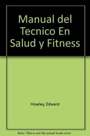 Manual del técnico en salud y fitness /