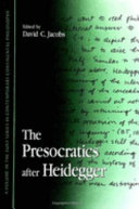 The presocratics after Heidegger /