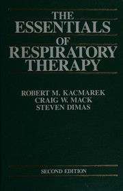 The essentials of respiratory therapy /