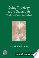 Doing theology at the grassroots : theological essays from Malawi /