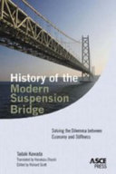 History of the modern suspension bridge : solving the dilemma between economy and stiffness /