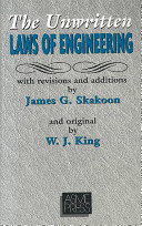 The unwritten laws of engineering /