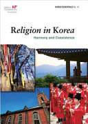 Religion in Korea : harmony and coexistence. /