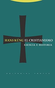 El cristianismo: esencia e historia /