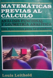 Matemáticas previas al cálculo : análisis funcional y geometría analítica con ejercicios para calculadora /
