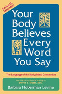 Your body believes every word you say /