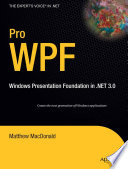 Pro WPF Windows Presentation Foundation in .NET 3.0 /