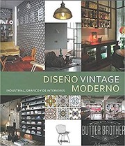 Diseño vintage moderno : industrial, gráfico y de interiores /