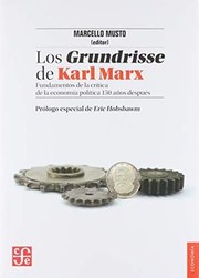 Los Grundrisse de Karl Marx : fundamentos de la crítica de la economía política 150 años después /