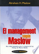 El management según Maslow : una visión humanista para la empresa de hoy /