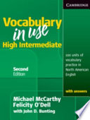 Vocabulary in use : high intermediate : 100 units of vocabulary practice in North American English /