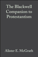 The blackwell companion to protestantism /