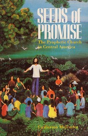 Seeds of Promise : The Prophetic Church in Central America. /