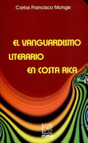 El vanguardismo literario en Costa Rica /