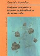 Ficciones culturales y fábulas de identidad en América Latina /