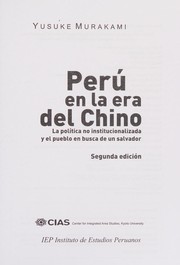 Perú en la era del chino : la política no institucionalizada y el pueblo en busca de un salvador /