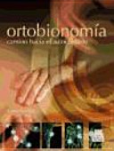 Ortobionomía : camino hacia el autocuidado : técnicas sencillas para aliviar el dolor y aumentar el bienestar /