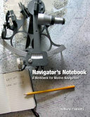 Navigator's notebook : a workbook for marine navigation /