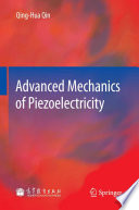 Advanced mechanics of piezoelectricity /