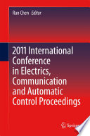2011 International Conference in Electrics, Communication and Automatic Control Proceedings /