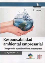 Responsabilidad ambiental empresarial : cómo gerenciar la gestión ambiental en su empresa