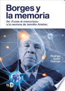 Borges y la memoria : de "Funes el memorioso" a la neurona de Jennifer Aniston /