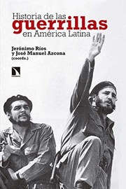 Historia de las guerrillas en América Latina /