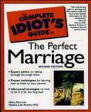 The complete idiot's guide to : the perfect Marriage /